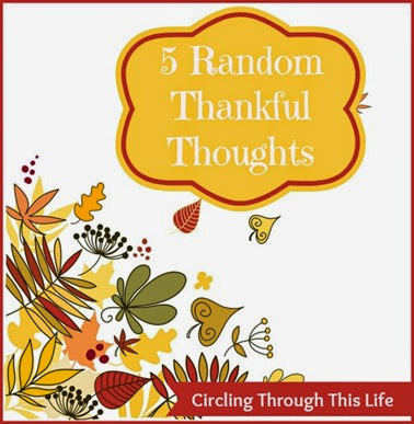 Five Random Thankful Thoughts