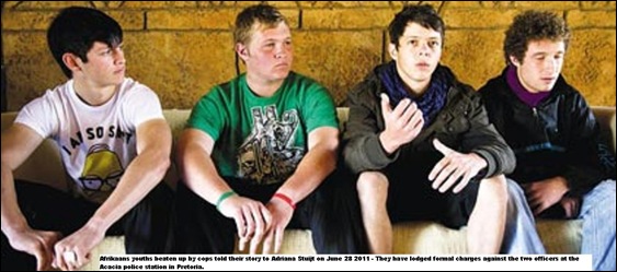 Acacia 4 Afrikaans youngsters shot at_beaten_kicked_by SA COPS June2011 Acacia 4 Afrikaans youngsters shot at_beaten_kicked_by SA COPS June2011