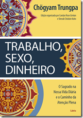 Trabalho,Sexo,Dinheiro Trabalho,Sexo,Dinheiro