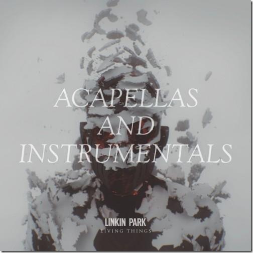 Linkin Park - Living Things - Acapellas and Instrumentals (2012)