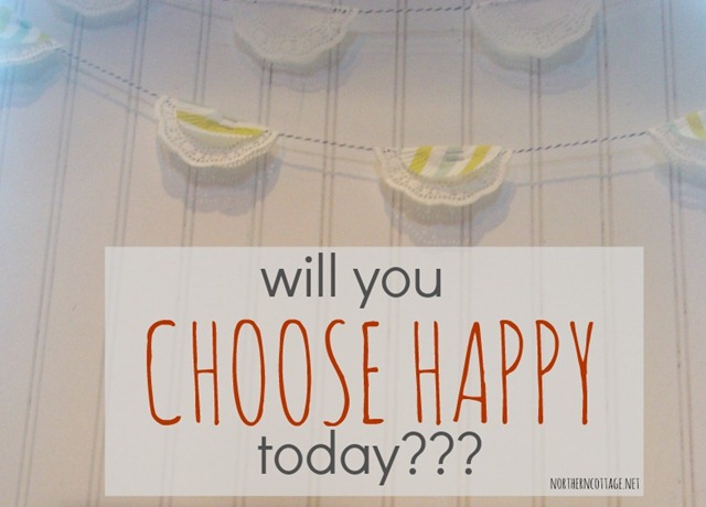 [choose%2520happy%2520%2540NorthernCottage.net%255B8%255D.jpg]
