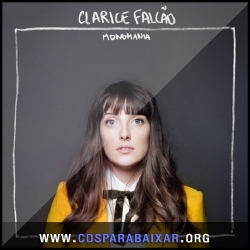 Clarice Falcão - Monomania (2013) CD Clarice Falcão - Monomania (2013), Baixar Cds, Download, Cds Completos