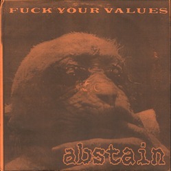 Agathocles_(Society_Of_Steel)_&_Abstain_(Fuck_Your_Values)_Split_7''_ab_front