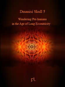 Dmanisi Skull 5 - Wandering Pre-humans in the Age of Long Eccentricity Cover