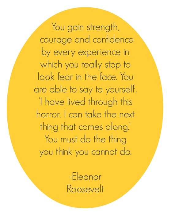 eleanor roosevelt - do the thing you think you cannot