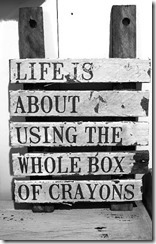 life is about crayons google image life is about crayons google image