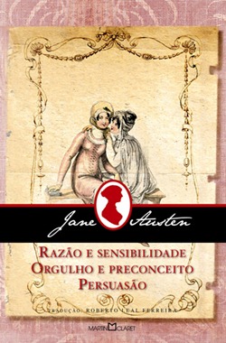 Razão E Sensibilidade - Orgulho E Preconceito - Persuasão Razão E Sensibilidade - Orgulho E Preconceito - Persuasão