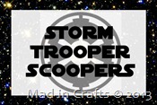 storm trooper scoopers