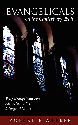 Evangelicals-on-the-Canterbury-Trail-9780819214768.jpg Evangelicals on the Canterbury Trail 9780819214768