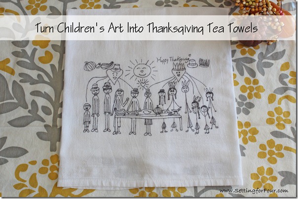 Learn How To Turn Kids Art Into Thanksgiving Tea Towels using your kid’s art! Fun way to decorate your kitchen. DIY tutorial and supply info included. Great gift idea!