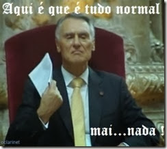 Apesar de Cavaco Silva, Portugal ainda vai ser um país normal.Out.2013 Apesar de Cavaco Silva, Portugal ainda vai ser um país normal.Out.2013
