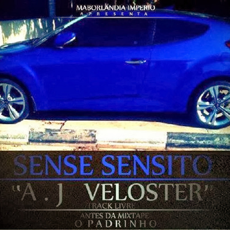 Sense Sensito - “A.J Veloster” [Download Track]