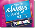 Promocao Always voce na TV Promocao Always voce na TV