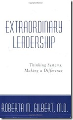 roberta_m_gilbert_extraordinary_leadership_thinking_systems_making_a_difference