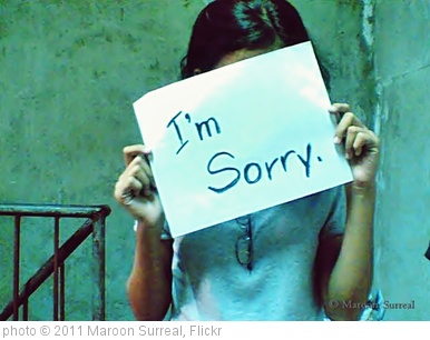 'I'm Sorry' photo (c) 2011, Maroon Surreal - license: http://creativecommons.org/licenses/by/2.0/