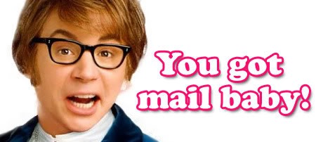 You got mail, baby! You got mail, baby!