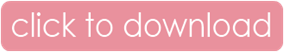 click to download click to download