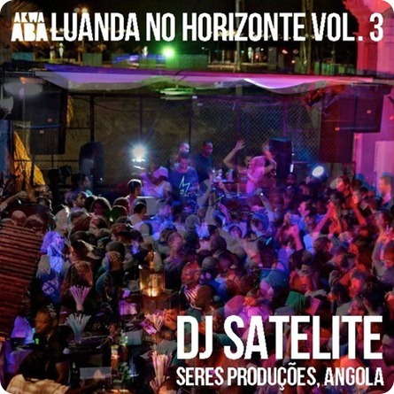 Dj Satélite - Luanda no Horizonte Vol. III [Set]  Artworks-000036849022-pd79u7-large%25255B2%25255D