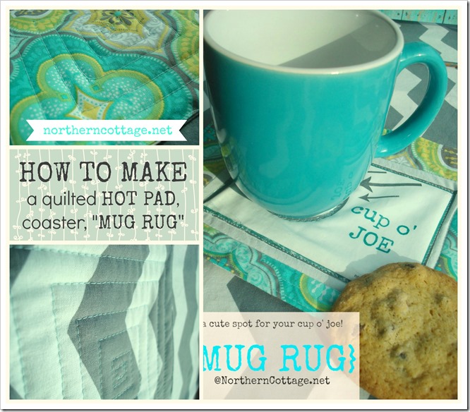 Northern Cottage How to Make a {MUG RUG}!!