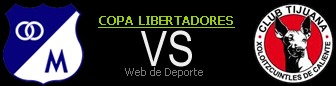 Millonarios vs Xolos de Tijuana