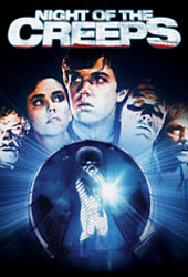 Night of the Creeps Night of the Creeps