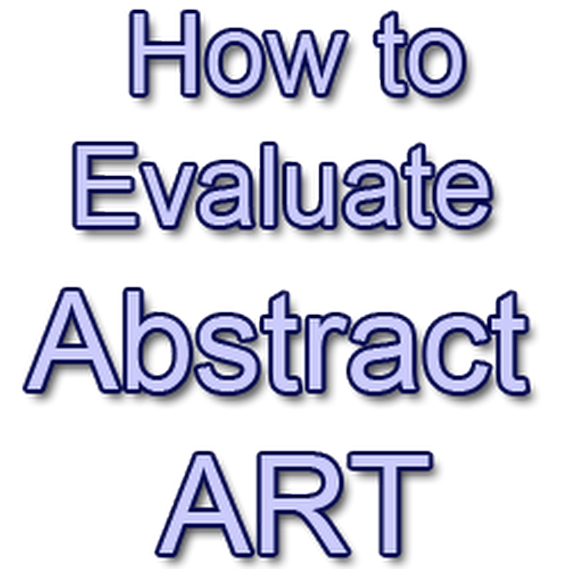 How to Evaluate Abstract Art