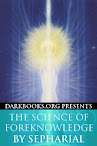 The Science Of Foreknowledge