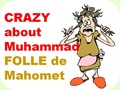 Crazy about Muhammad..مجنونة محمد..Folle de Mahomet