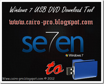 Windows 7 USB DVD Download Tool Windows 7 USB DVD Download Tool
