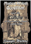 Magical Revival Occultism And The Culture Of Regeneration In Britain 1880 To 1929