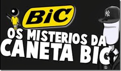 Os mistérios BIC Os mistérios BIC