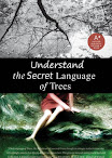 Understand The Secret Language Of Trees