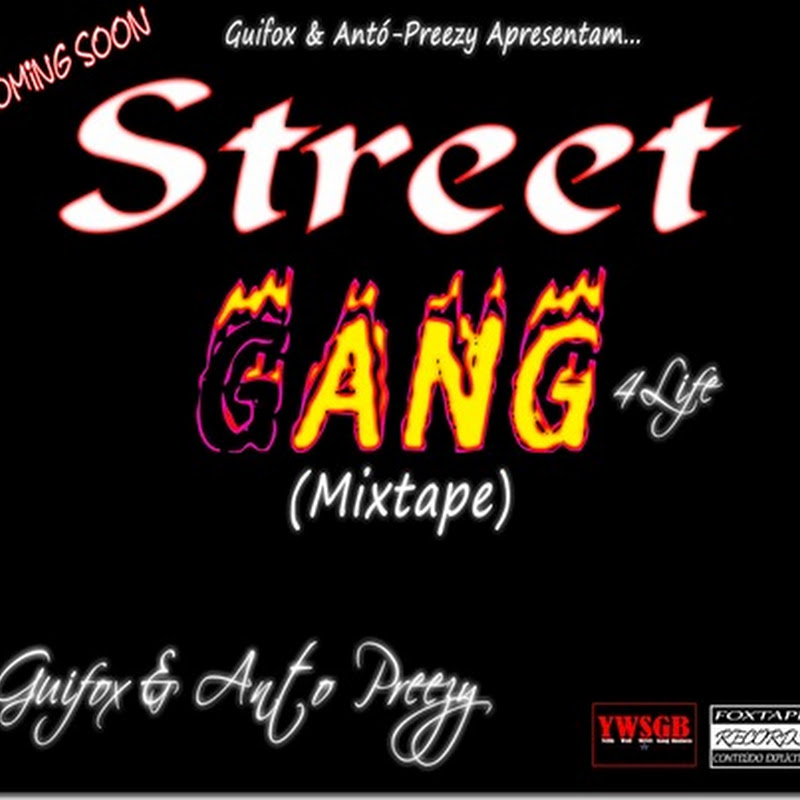 Guifox & Antó Preezy–Mixtape- Street Gang  Tracks ( Promo)