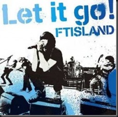 FT Island-Let It Go