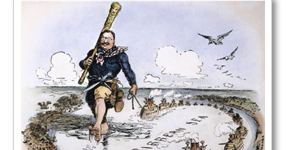 Quote/Counterquote: “Speak softly and carry a big stick” – from Teddy