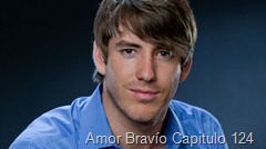 Amor Brav&iacute;o Capitulo 124
