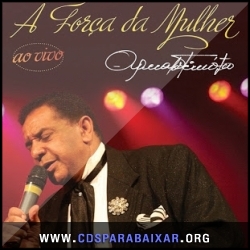 CD Agnaldo Timóteo - A Força da Mulher: Ao Vivo (2012), Cds Download, Baixar Cds, Cds Para Baixar, Cds Completos