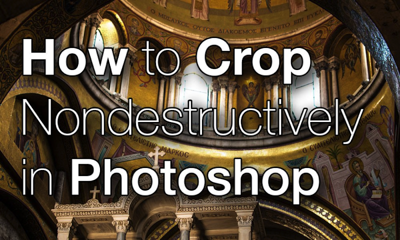 How to crop nondestructively in Photoshop