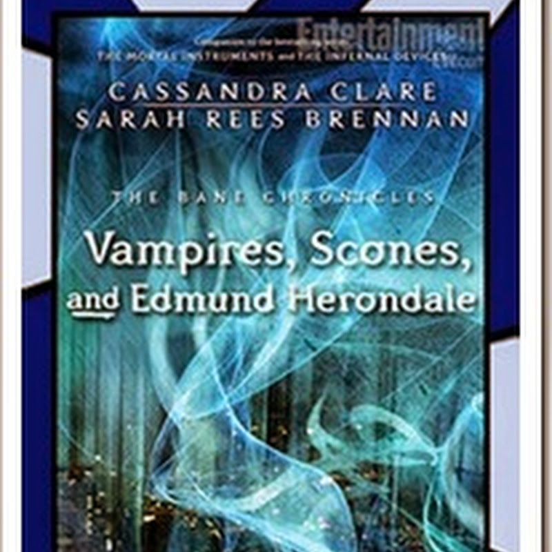 Vampire, Scones and Edmund Herondale (The Bane Chronicles #3) by Cassandra Clare and Sarah Rees Brennan English PDF Download
