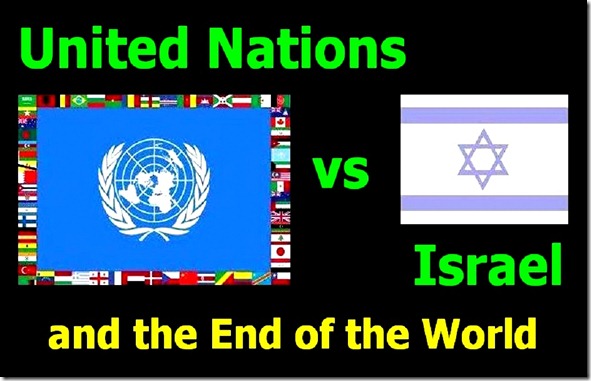 UN vs Israel - End of World UN vs Israel - End of World