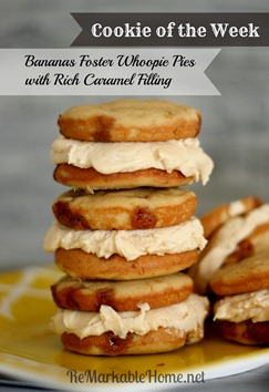 Cookie of the Week-Bananas Foster Whoopie Pies with Rich Caramel Filling {ReMarkableHome.net}