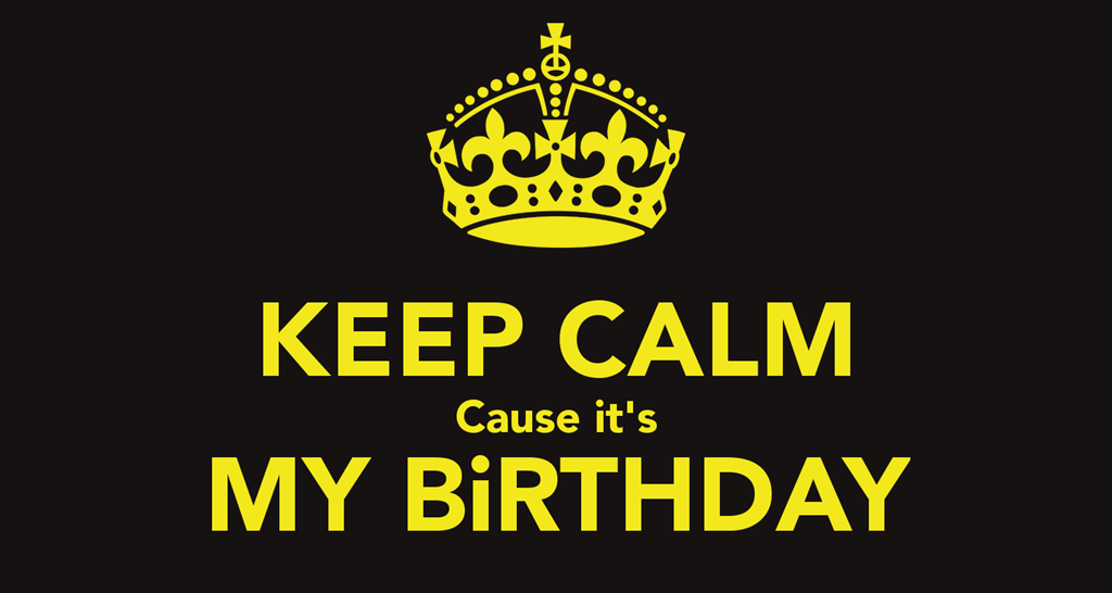 [keep-calm-cause-it-s-my-birthday-13%255B2%255D.png]