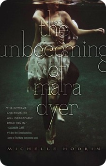 The unbecoming of Mara Dyer The unbecoming of Mara Dyer