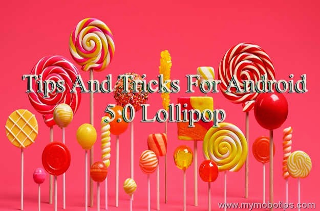  at that topographic point is lot of novel features to larn to grips alongside Top thirty Tips And Tricks For Android 5.0 (Lollipop) : Every User Need To Know
