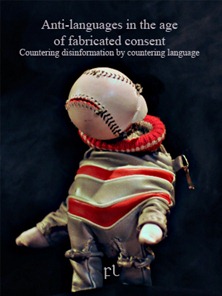 Anti-languages in the age of fabricated consent Cover