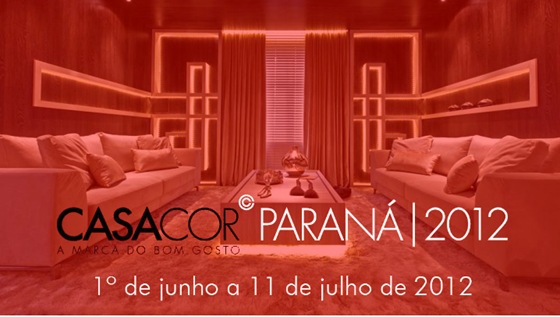 Casa Cor Paraná 2012: Dias 01 de junho a 11 de julho em Curitiba. casa cor parana 2012 curitiba