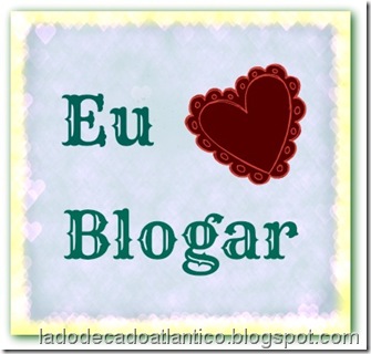 Amando a blogosfera! Imagem com a frase "Eu amo blogar"