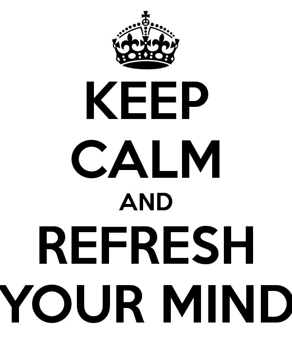[keep-calm-and-refresh-your-mind%255B3%255D.jpg]