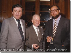 Antonio D. Olano, Pablo Kesler y Joaquín Merino