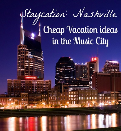 Nashville Staycation budget friendly things to do in Nashville